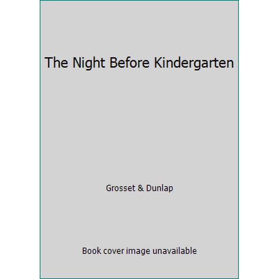 Pre-Owned The Night Before Kindergarten (Paperback) 0439236576 9780439236577