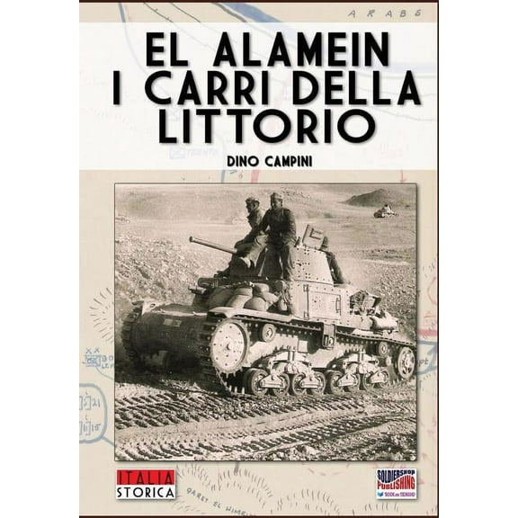 Italia Storica El Alamein, i carri della Littorio, Book 4, (Paperback)