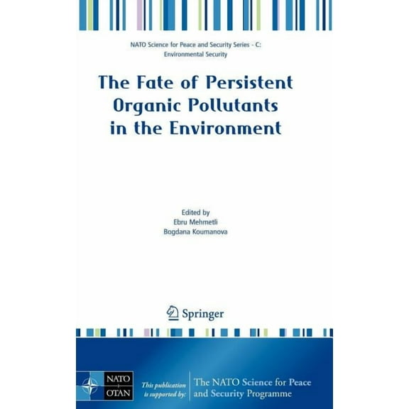 NATO Science for Peace and Security Seri The Fate of Persistent Organic Pollutants in the Environment, (Hardcover)