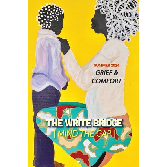 The Write Bridge Journal Grief and Comfort, Book 7, (Paperback)