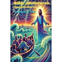 Bible Adventures for Little Hearts Bible Adventures for Little Hearts: The Miracles of Jesus, Book 2, (Paperback)