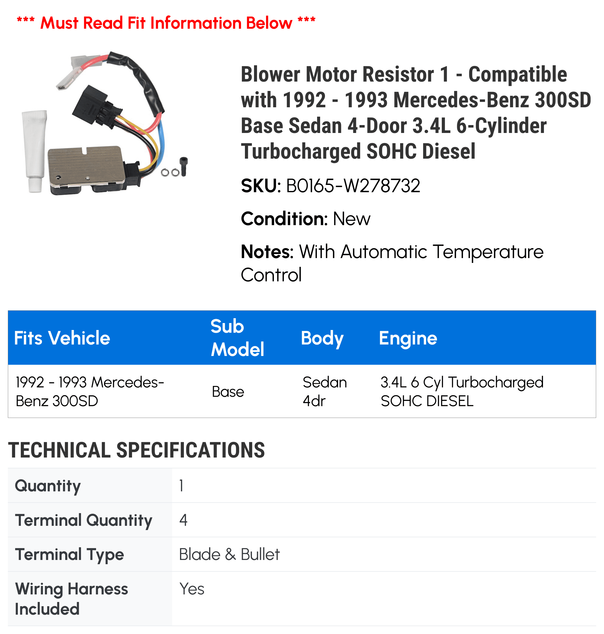 Blower Motor Resistor 1 - Compatible with 1992 - 1993 Mercedes-Benz 300SD Base Sedan 4-Door 3.4L 6-Cylinder Turbocharged SOHC Diesel