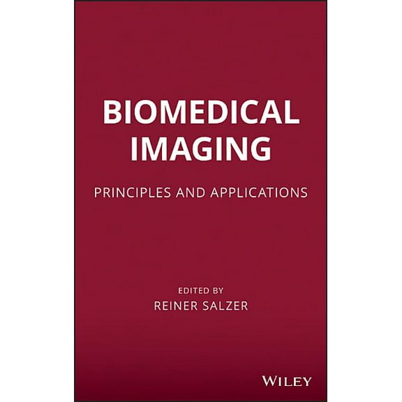Biomedical Imaging: Principles and Applications, (Hardcover)