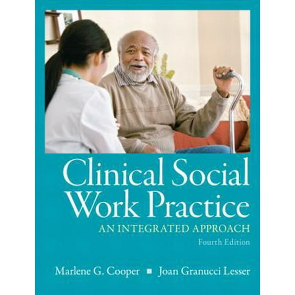 Pre-Owned Clinical Social Work Practice: An Integrated Approach (4th Edition) (Paperback) 0205787282 9780205787289