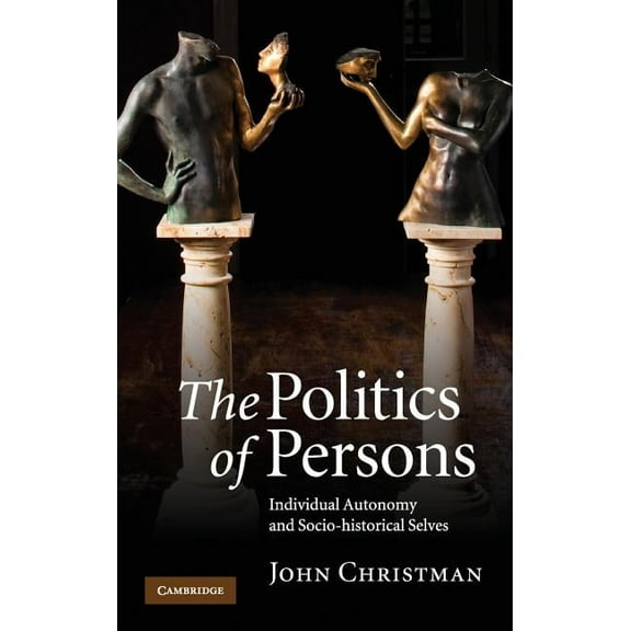 The Politics of Persons, (Hardcover)