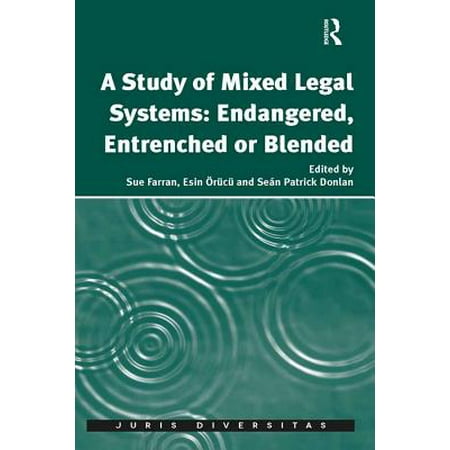 - A Study of Mixed Legal Systems: Endangered, Entrenched or Blended - eBook