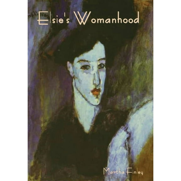 Elsie's Womanhood, (Hardcover)