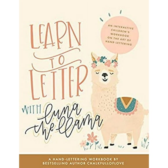 Pre-Owned Learn to Letter with Luna the Llama : An Interactive Children's Workbook on the Art of Hand Lettering (Paperback) 9781944515904