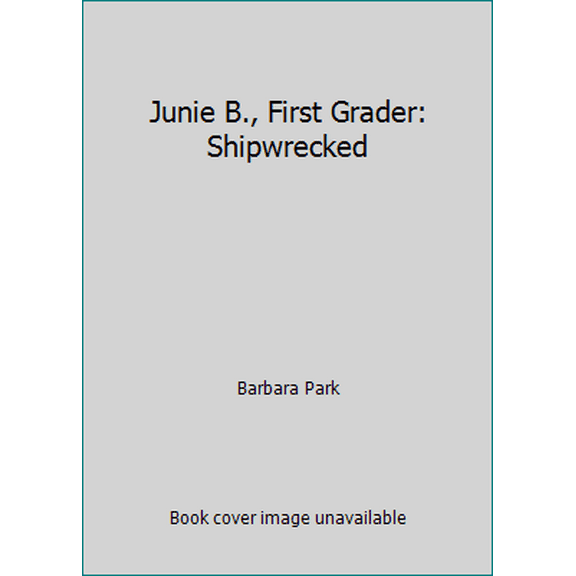 Pre-Owned Junie B., First Grader: Shipwrecked (Paperback) 0439793890 9780439793896