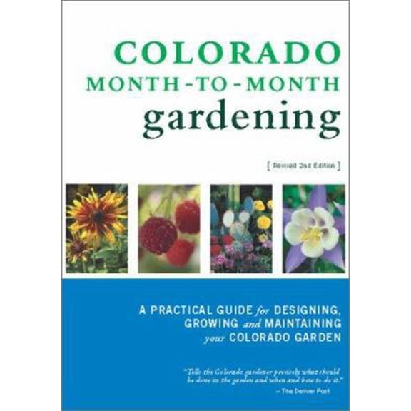 Pre-Owned Colorado Month-to-Month Gardening (2nd Edition) (Unknown) 188959301X 9781889593012
