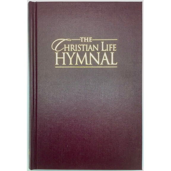 The Christian Life Hymnal, Burgundy, (Hardcover)