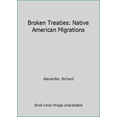 thumbnail image 1 of Pre-Owned Spotlight on Immigration and Migration Broken Treaties: Native American Migrations, (Hardcover), 1 of 1