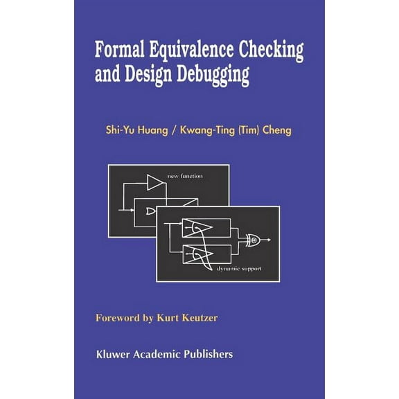 Frontiers in Electronic Testing Formal Equivalence Checking and Design Debugging, Book 12, (Hardcover)