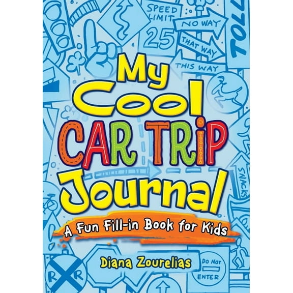 Dover Kids Activity Books My Cool Car Trip Journal: A Fun Fill-In Book for Kids, (Paperback)