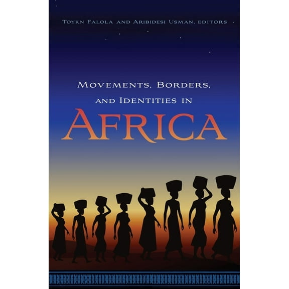 Rochester Studies in African History and Movements, Borders, and Identities in Africa, Book 40, (Hardcover)