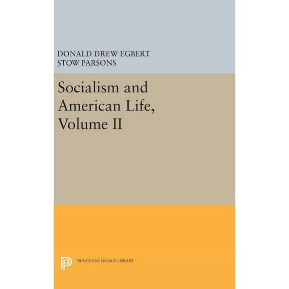 Princeton Legacy Library Socialism and American Life, Volume II, Book 1871, (Hardcover)