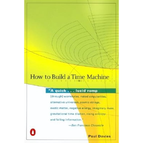 Pre-Owned How to Build a Time Machine (Paperback) 0142001864 9780142001868