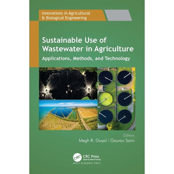 Innovations in Agricultural & Biological Sustainable Use of Wastewater in Agriculture: Applications, Methods, and Technology, (Hardcover)