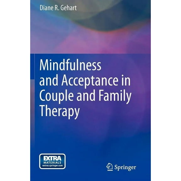 Mindfulness and Acceptance in Couple and Family Therapy, (Paperback)