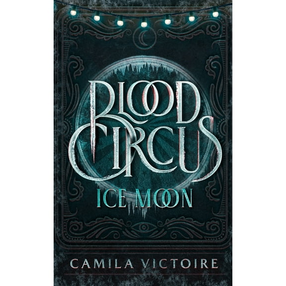 Blood Circus Ice Moon, Book 2, (Hardcover)