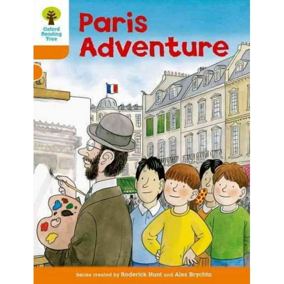 Oxford Reading Tree: Level 6: More Stories B: Paris Adventure Roderick Hunt (Paperback)
