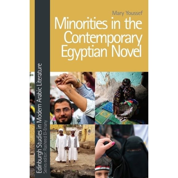 Edinburgh Studies in Modern Arabic Liter Minorities in the Contemporary Egyptian Novel, (Hardcover)