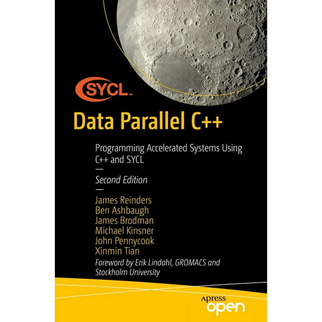Data Parallel C++: Mastering Programming of Accelerated Systems Using C++ with Sycl