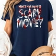 thumbnail image 2 of What's Your Favorite Scary Movie? Horror Film T-Shirt, Men's And Women's Graphic Tee 100% Cotton by TBun, Full Sizes S-5XL, 2 of 5