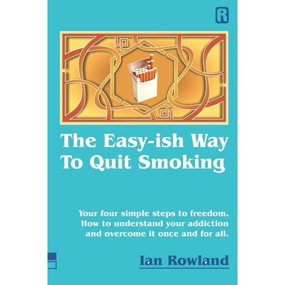 The Easy-ish Way To Quit Smoking (Paperback)