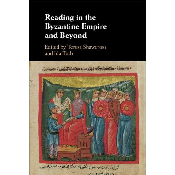 Reading in the Byzantine Empire and Beyond, (Paperback)
