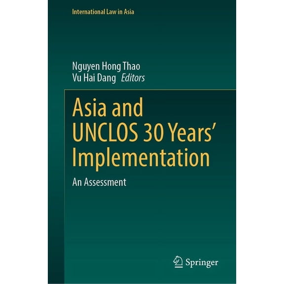 International Law in Asia Asia and Unclos 30 Years' Implementation: An Assessment, (Hardcover)