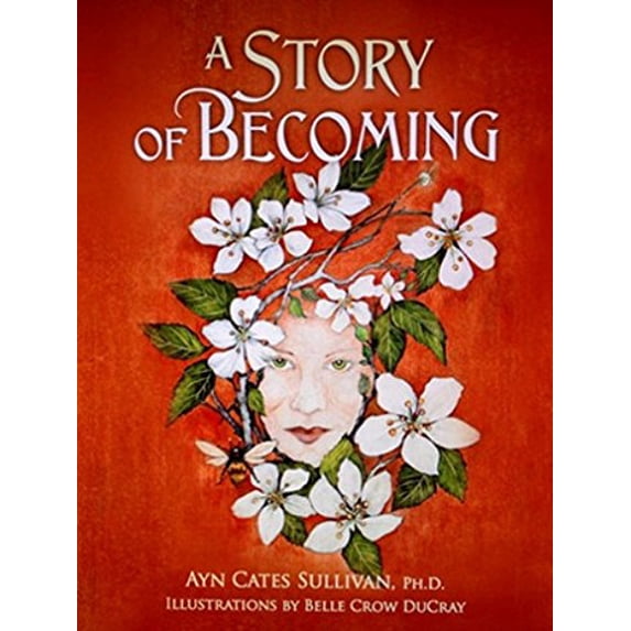 Pre-Owned A Story of Becoming (Hardcover) 098845372X 9780988453722