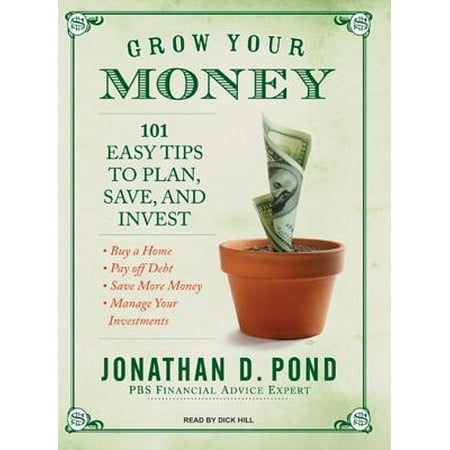 Grow Your Money : 101 Easy Tips to Plan, Save, and (Best Way To Invest Money For Child)