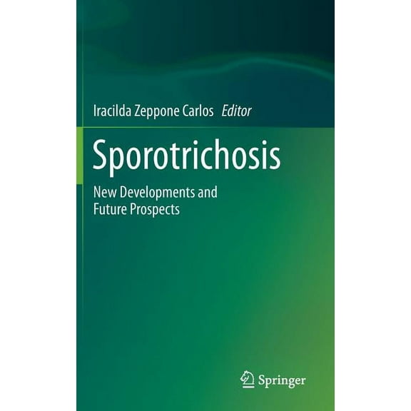 Sporotrichosis: New Developments and Future Prospects, (Hardcover)