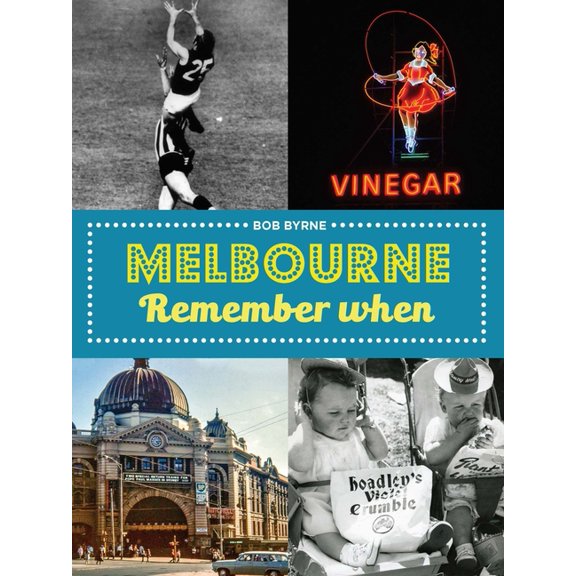 Melbourne Remember When (Paperback)
