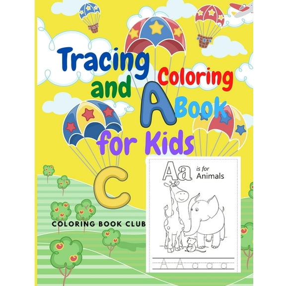 Alphabet Tracing and Coloring Book for Kids - ABC Coloring Book for Preschoolers with Fun and Beautiful Animals