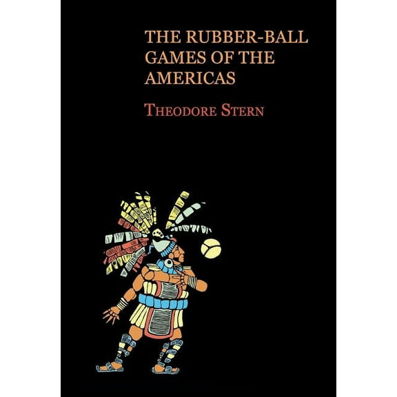The Rubber-Ball Games of the Americas (Reprint Edition), (Paperback)