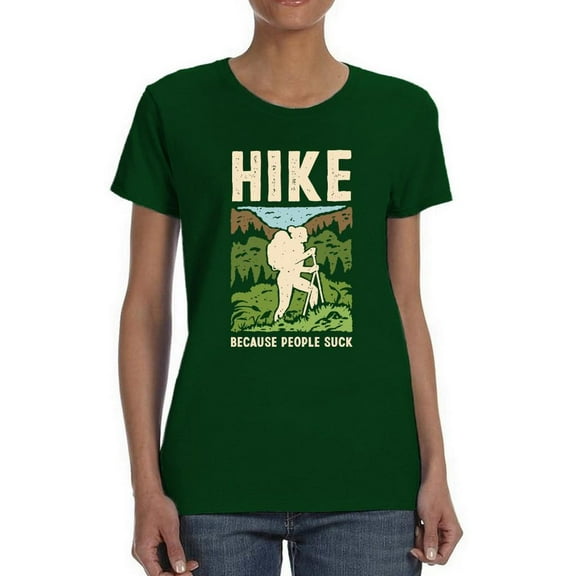 Hike Because People Suck T-Shirt Women -Smartprints Designs, Female 3X-Large