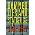 thumbnail image 2 of Damned Lies and Statistics: Untangling Numbers from the Media, Politicians, and Activists, 2 of 2