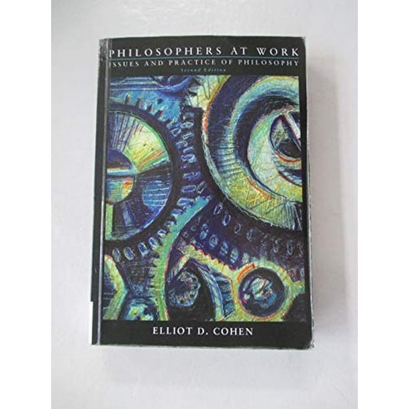 Pre-Owned Philosophers at Work: Issues and Practice of Philosophy, 9780155055995, 0155055992, Paperback, 2 edition