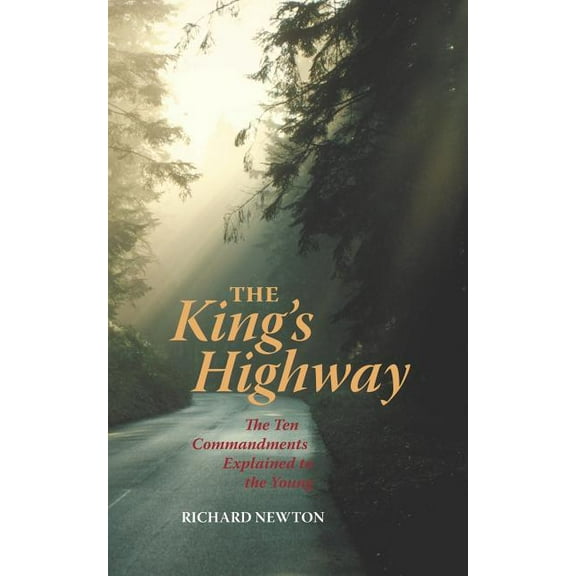 The King's Highway: The Ten Commandments Explained to the Young, (Paperback)