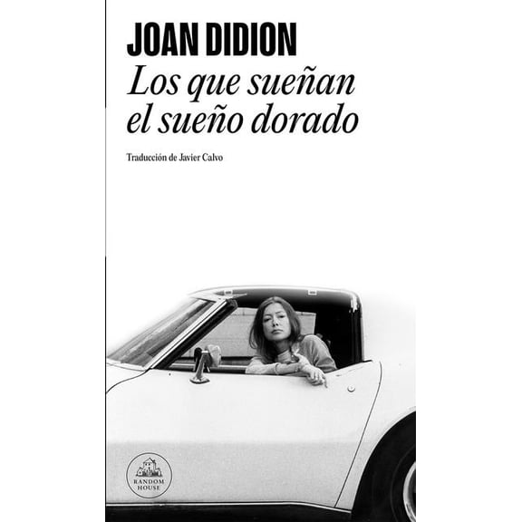 Los Que Sueñan El Sueño Dorado / Didion Anthology, (Paperback)