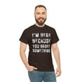 thumbnail image 5 of I'm Here Because You broke Something - Unisex Heavy Cotton Tee, 5 of 12