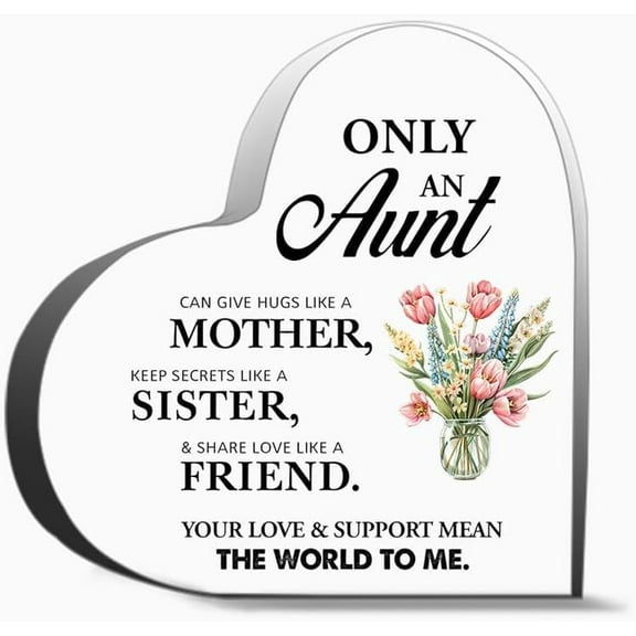 Only An Aunt Can Give Hugs Like A Mother Heart Acrylic Decoration Gift For Couple Parent Women Mom Husband Wife