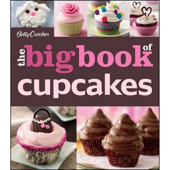 Pre-Owned The Betty Crocker the Big Book of Cupcakes (Paperback) 0470906723 9780470906729