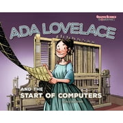 Graphic Science Biographies: ADA Lovelace and the Start of Computers (Paperback)