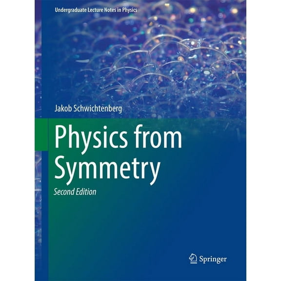 Undergraduate Lecture Notes in Physics: Physics from Symmetry (Hardcover)