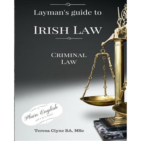 Pre-Owned Layman's Guide to Irish Law : Criminal Law