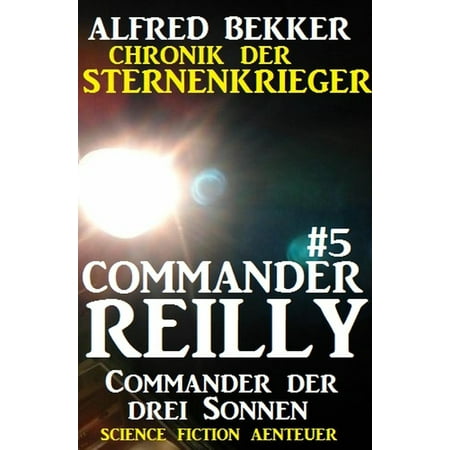 Commander Reilly #5: Commander der drei Sonnen -