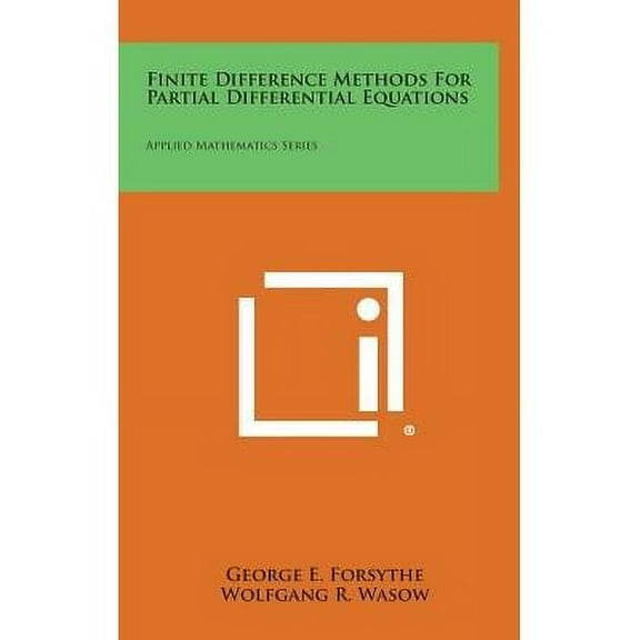 Finite Difference Methods for Partial Differential Equations: Applied Mathematics Series (Hardcover)